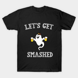 Lets Get Smashed T-Shirt